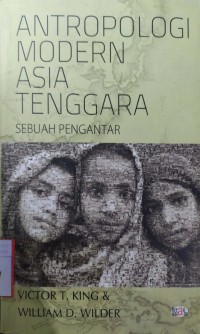 Antropologi Modern Asia Tenggara Sebuah Pengantar