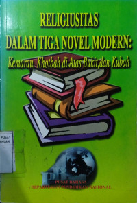 Religiusitas Dalam Tiga Novel Modern : Kemarau, Khorbah Diatas Bukit, Dan Kubah