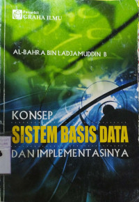 Konsep Sistem Basis Data dan Implementasinya