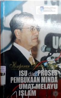 Image of Himpunan Kertas Kerja : Isu Dan Proses Pembukaan Minda Umat Melayu Islam