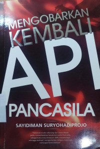 Mengobarkan Kembali Api Pancasila