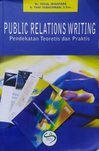 Public Relations Writing : Pendekatan Teoretis Dan Praktis