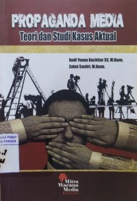 Propaganda Media : Teori dan Studi Kasus Aktual