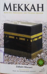 Mekkah : Kota Suci, Kekuasaan Dan Teladan Ibrahim
