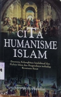CiTA Humanisme Islam : Panorama Kebangkitan Intelektual dan Budaya Islam dan Pengaruhnya terhadap Renaisans Barat