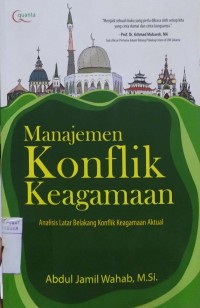 Manajemen Konflik Keagamaan : Analisis Latar Belakang Konflik Keagamaan Aktual