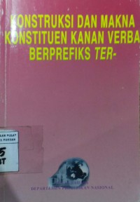 Konstruksi dan makna konstituen kanan verba berprefiks ter-