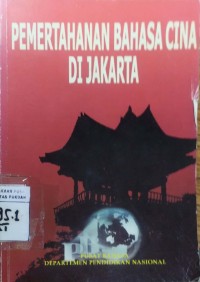 Pemertahanan Bahasa Cina Di Jakarta