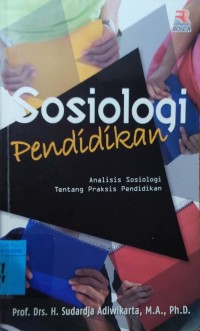 Sosiologi Pendidikan : Analisis Sosiologi Tentang Praksis Pendidikan