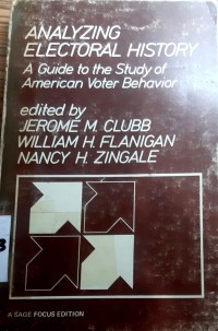 Analyzing Electoral History : A Guide To The Study Of Ameican Voter Behavior