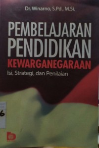 Pembelajaran Pendidikan Kewarganegaraan: Isi, Strategi, Dan Penilaian