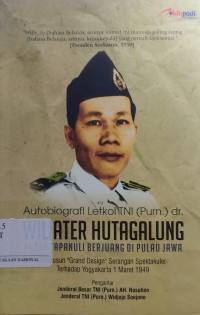 Autobiografi Letkol TNI (purn.) dr.wiliater hutagalung