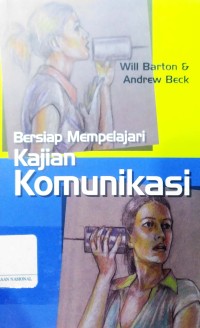 Bersiap Mempelajari Kajian Komunikasi