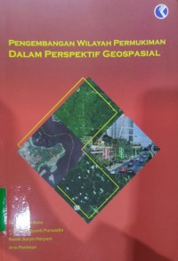 Pengembangan Wilayah Permukiman Dalam Perspektif Geospasial