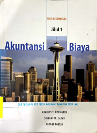 Akuntansi Biaya dengan Penekanan Manajerial Jilid 1