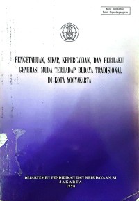 Pengetahuan,Sikap,Kepercayaan, Dan Prilaku, Generasi Muda Terhadap Budaya Tradisyonal Di kota Yogyakarta
