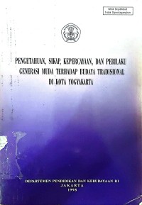 Pengetahuan,Sikap,Kepercayaan, Dan Prilaku, Generasi Muda Terhadap Budaya Tradisyonal Di kota Yogyakarta