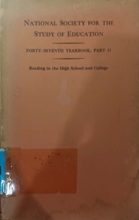 National Society For The Study Of Education : Forty-Seventh Yearbook, Part II : Reading in the High School and College