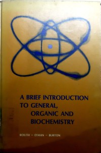 A Brief Introduction To General, Organic And Biochemistry