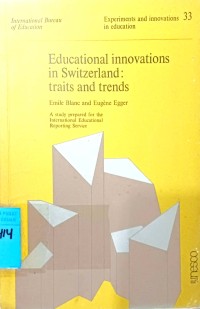 Educational Innovations In Switzerland : Traits And Trends