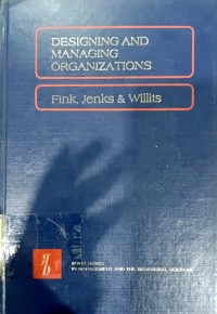 Designing And Managing Organizations