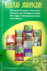 Kultur Jaringan : Menjawab Persoalan Pemenuhan Kebutuhan akan Peningkatan Kualitas Bibit Unggul & Perbanyakannya Secara besar-besaran