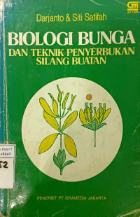 Biologi Bunga dan Teknik Penyerbukan Silang Buatan