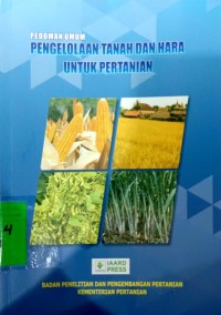 Pedoman Umum Pengelolaan Tanah dan Hara untuk Pertanian