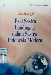 Antologi Esai Sastra Bandingan dalam Sastra Indonesia Modern