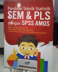 Panduan Teknik Statistik SEM & PLS dengan SPSS AMOS