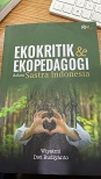Ekokritik & Ekopedagogi dalam Sastra Indonesia