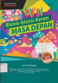 Buku Pintar Wirausaha : Bisnis-bisnis Keren Masa Depan