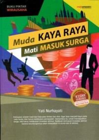 Buku Pintar Wirausaha : Muda kaya raya mati masuk surga