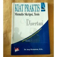 Image of Kiat Praktis Menulis Skripsi, Tesis, Disertasi