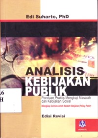 Analisis Kebijakan Publik : Panduan Praktis Mengkaji Masalah dan Kebijakan Sosial.