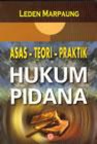 Asas-Teori-Praktik Hukum Pidana
