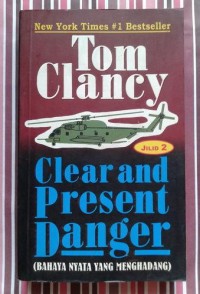 Clear And Present Danger = Bahaya Nyata yang Menghadang