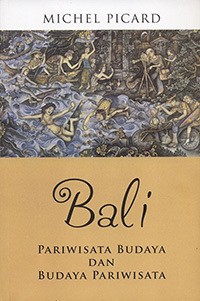 Bali: Pariwisata Budaya dan Budaya Pariwisata