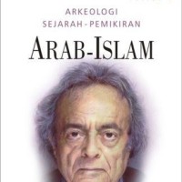 Arkeologi Sejarah - pemikiran  ( Arab-Islam ) vol 3