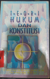 Teori hukum Dan Konstitusi
