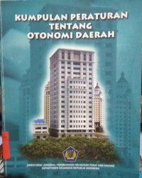 Kumpulan Peraturan Tentang otonomi Daerah