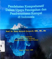 Pendekatan Komprehensif Dalam Upaya Pencegahan dan Pemberantasan Korupsi di Indonesia