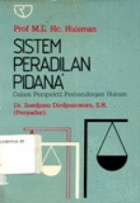 Sistem Peradilan Pidana : Dalam Perspektif Perbandingan Pidana