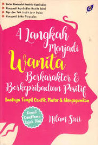 4 Langkah menjadi wanita berkarakter dan berkepribadian positif
