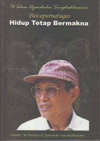 70 Tahun Djamaludin Suryohadikusumo Pascapurnatugas Hidup Tetap Bermakna