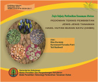 Pedoman Teknis Pembibitan Jenis-Jenis Tanaman Hasil Hutan Bukan Kayu (HHBK)