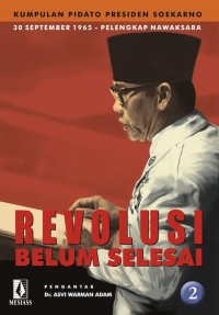 Revolusi Belum Selesai