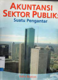 Akuntansi Sektor Publik : Suatu Pengantar