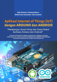 Aplikasi Internet of Things (IoT) dengan ARDUINO dan ANDROID