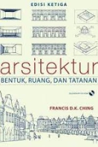 Arsitektur : Bentuk, Ruang, dan Tatanan